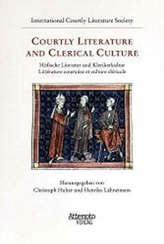 Höfische Literatur und Klerikerkultur; Courtly Literature and Clerical Culture; Litterature courtoise et culture clericale: Selected papers from the ...... Höfische Literatur und Klerikerkultur; Courtly Literature and Clerical Culture; Litterature courtoise et culture clericale: Selected papers from the ... 2001. (z. Tl. in engl. u. französ. Sprache)