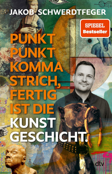 Punkt Punkt Komma Strich, fertig ist die Kunstgeschicht': Kunstepochen und Kunstgeschichte endlich verständlich – und lustig: Das neue Buch des SPIEGEL-Bestsellerautors