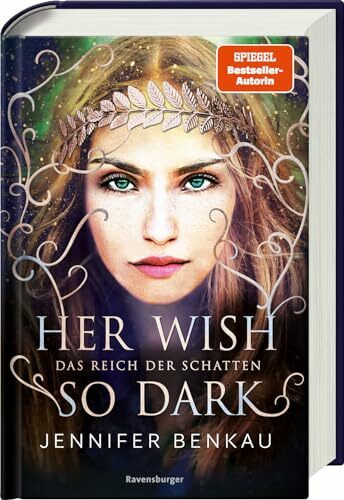 Das Reich der Schatten, Band 1: Her Wish So Dark (High Romantasy von der SPIEGEL-Bestsellerautorin von "One True Queen"): Nominiert für den ... 2022 (Shortlist) (Das Reich der Schatten, 1)