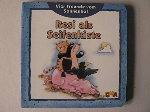 Vier Freunde vom Sonnenhof: Resi als Seifenkiste