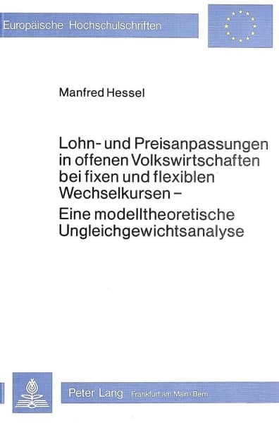 Lohn- und Preisanpassungen in offenen Volkswirtschaften bei fixen und flexiblen Wechselkursen