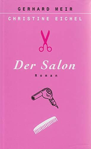 Der Salon.: Roman