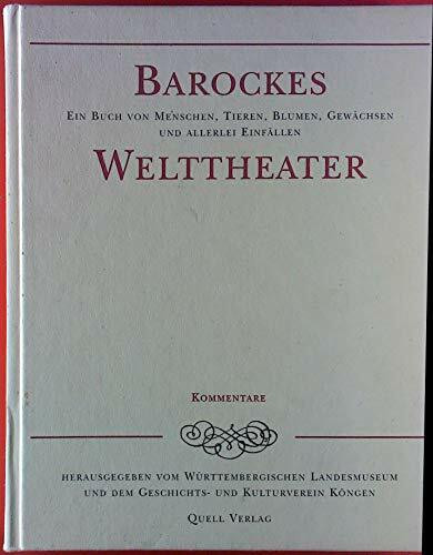 Barockes Welttheater: Ein Buch von Menschen, Tieren, Blumen, Gewächsen und allerlei Einfällen, 2 Bände