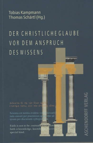 Der christliche Glaube vor dem Anspruch des Wissens (Aschendorff Paperback)