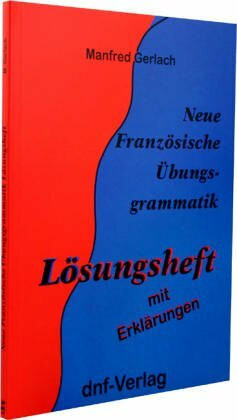 Neue Französische Übungsgrammatik Lösungsheft