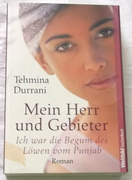 Mein Herr und Gebieter : ich war die Begum des Löwen vom Punjab , Roman.