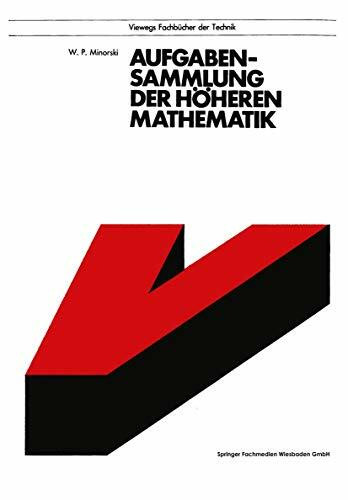 Aufgabensammlung der höheren Mathematik (Viewegs Fachbücher der Technik)