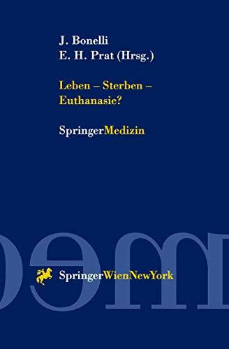 Leben - Sterben - Euthanasie? (Medizin und Ethik)
