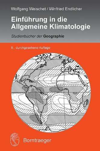 Einführung in die Allgemeine Klimatologie (Studienbücher der Geographie)
