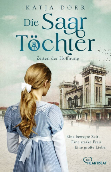 Die Saar-Töchter - Zeiten der Hoffnung (Eine mitreißende Familien-Saga im Bergbau)