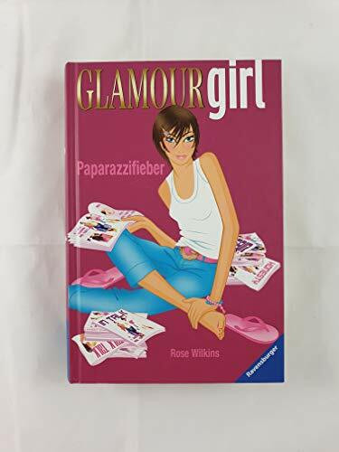 Glamour Girl: Paparazzifieber (Jugendliteratur ab 12 Jahre)