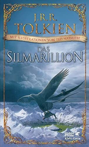 Das Silmarillion: Illustrierte Ausgabe | Mit Illustrationen von Ted Nasmith