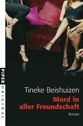 Mord in aller Freundschaft: Roman (Piper Original, Band 7148)