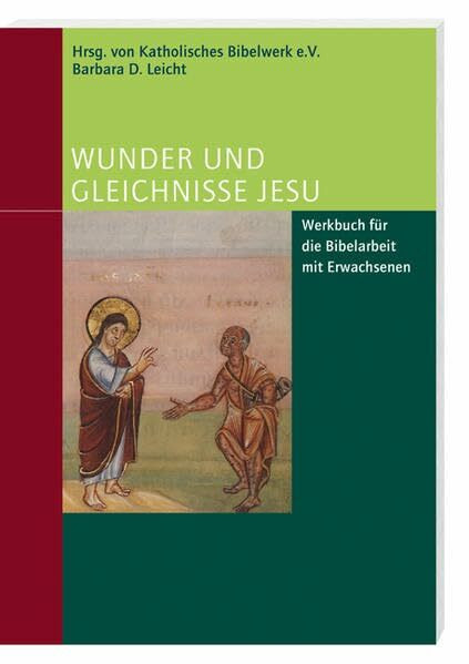 Wunder und Gleichnisse Jesu: Werkbuch für die Bibelarbeit mit Erwachsenen