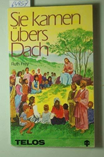 Sie kamen übers Dach und andere Geschichten. (TELOS - Missionarische Sondertaschenbücher)
