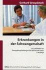 Erkrankungen in der Schwangerschaft. Ein Leitfaden mit Therapieempfehlungen für Klinik und Praxis