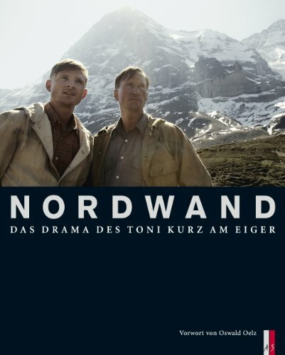 Nordwand: Das Drama des Toni Kurz am Eiger (Bergdokumente)