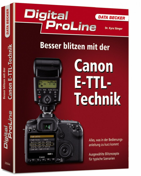 Digital ProLine: Besser blitzen mit der Canon ETTL-Technik