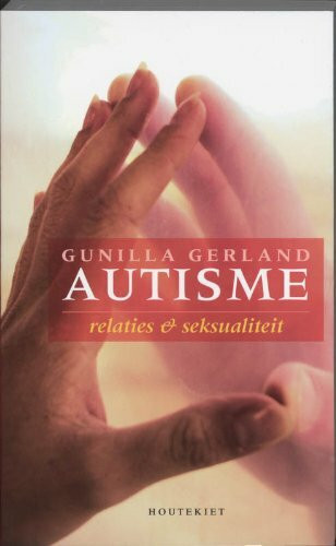 Autisme: relaties en seksualiteit