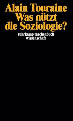 Was nützt die Soziologie?: Übersetzt von Bernd Schwibs (suhrkamp taschenbuch wissenschaft)