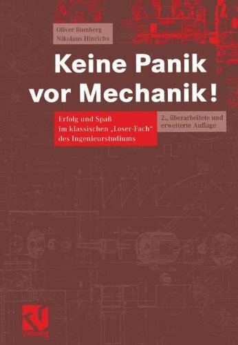 Keine Panik vor Mechanik!. Erfolg und Spaß im klassischen "Loser-Fach" des Ingenieurstudiums