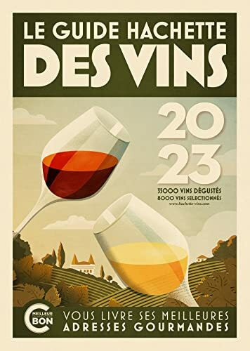 Guide Hachette des Vins 2023: Le guide de référence depuis plus de 30 ans