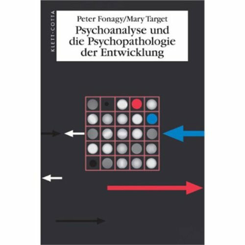 Psychoanalyse und die Psychopathologie der Entwicklung