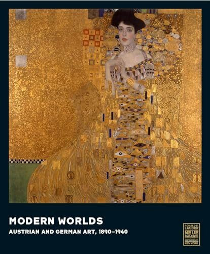 Modern Worlds: Austrian and German Art, 1890-1940