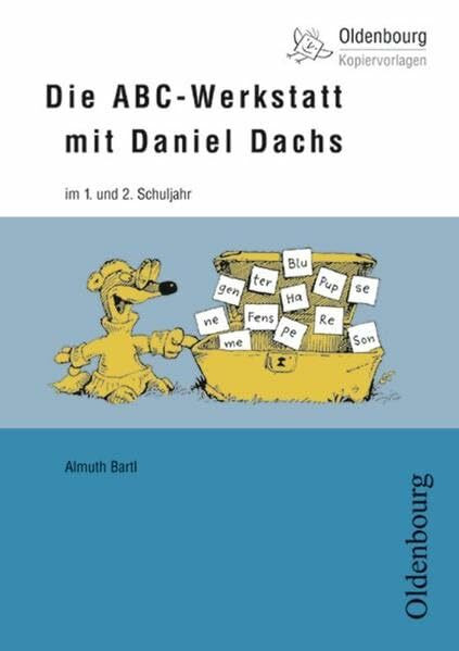 Oldenbourg Kopiervorlagen: Die ABC-Werkstatt mit Daniel Dachs: Für das 1. und 2. Schuljahr - Band 64