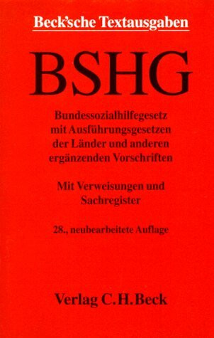 Bundessozialhilfegesetz: Mit Ausführungsgesetzen der Länder, Verordnung zur Kriegsopferfürsorge, Unterhaltssicherungsgesetz und anderen ergänzenden ... und Sachverzeichnis (Beck'sche Textausgaben)