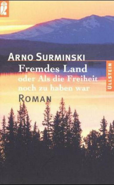 Fremdes Land: oder als die Freiheit noch zu haben war (0)