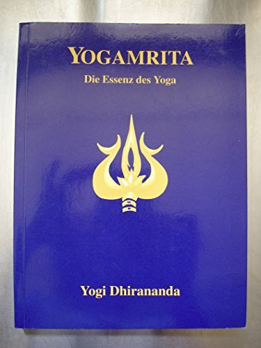 Yogamrita. Die Essenz des Yoga