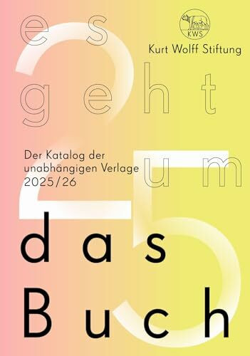Es geht um das Buch 2025/26: Der Katalog der unabhängigen Verlage: Der Katalog der unabhängigen Verlage Ausgabe 2025 / 2026