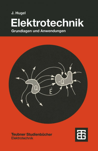 Elektrotechnik: Grundlagen Und Anwendungen (Teubner Studienbücher Technik) (German Edition)