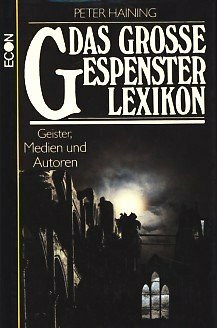 Das große Gespenster - Lexikon. Geister, Medien und Autoren