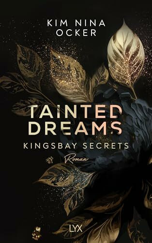 Tainted Dreams (Kingsbay Secrets, Band 1)