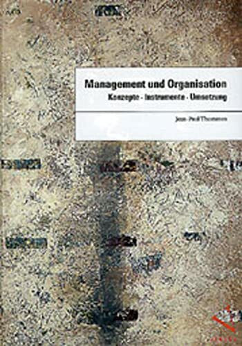Management und Organisation. Konzepte, Instrumente, Umsetzung. Wirtschaft + Management, Bd. 5