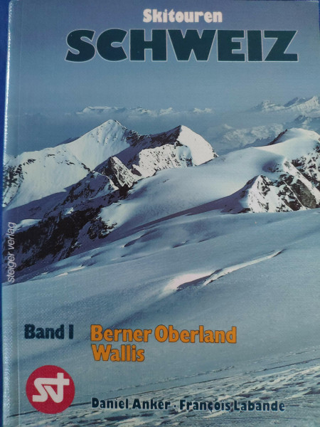 Skitouren fürs Wochenende Schweiz I. Berner Oberland und Wallis