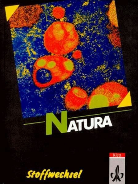 Natura - Biologie für Gymnasien - Gesamtausgabe: Natura, Biologie für Gymnasien, Themenhefte S II, Stoffwechsel