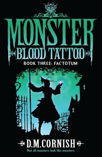 Factotum: Book Three (Monster Blood Tattoo)