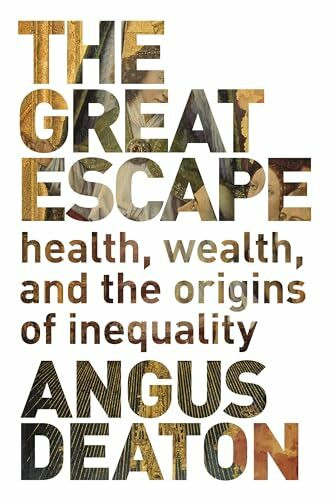 The Great Escape - Health, Wealth, and the Origins of Inequality: Health, Wealth, and the Origins of Inequality. Honorable Mention for the 2013 PROSE ... for the 2013 Business Book of the Year Award