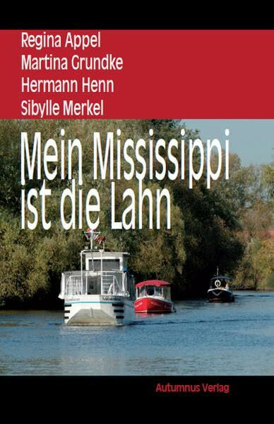 Mein Mississippi ist die Lahn (Hessische Reihe)