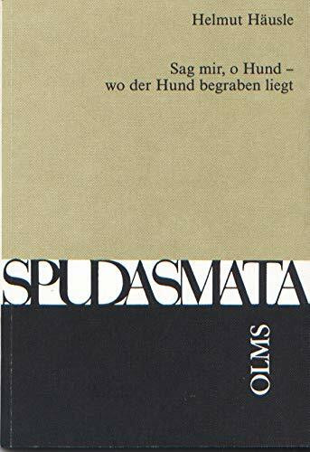 Sag mir, o Hund - wo der Hund begraben liegt: Das Grabepigramm für Diogenes von Sinope. Eine komparative literarisch-epigraphische Studie zu ... Philologie und ihren Grenzgebieten)