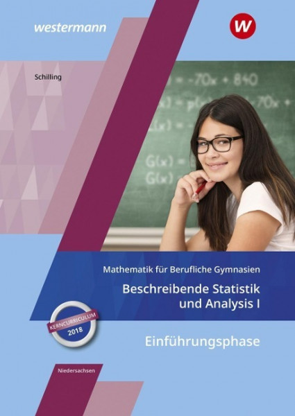 Mathematik für Berufliche Gymnasien. Schülerband. Ausgabe für das Kerncurriculum 2018. Niedersachsen