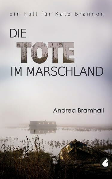 Die Tote im Marschland: Ein Fall fuer Kate Brannon