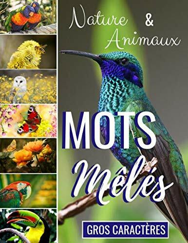 Nature & Animaux - Mots Mêlés: Gros Caractères | Carnet de Mots Cachés - Adultes | 850 Fruits, Légumes, Fleurs, Arbres et + à trouver | Livre Grand ... Lettres & pour les temps libres ou Vacances