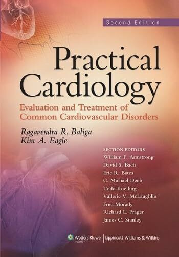 Practical Cardiology: Evaluation and Treatment of Common Cardiovascular Disorders