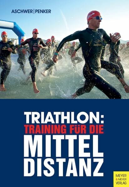 Triathlon: Training für die Mitteldistanz Triathlon: Training für die Mitteldistanz