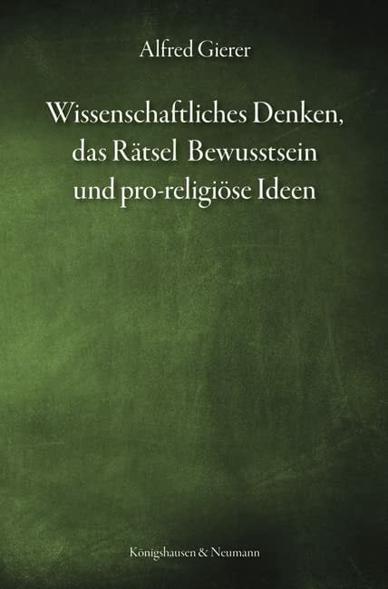 Wissenschaftliches Denken, das Rätsel Bewusstsein und pro-religiöse Ideen Wissenschaftliches Denken, das Rätsel Bewusstsein und pro-religiöse Ideen