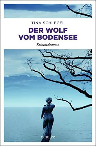 Der Wolf vom Bodensee: Kriminalroman